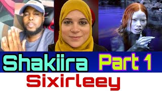 SHAKIIRA #part_1 10 SANO AYAAN U WAALNA GABADH I SIXIRTAY