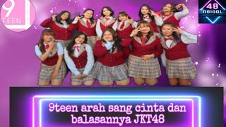 9teen dance cover arah sang cinta dan balasannya JKT48