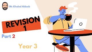 Revision 1 (unit 1,2&3) [part 2] | Mr.Khaled Aldeeb | year 3 (2025)