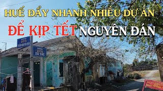 Huế hàng loạt dự án Giải tỏa đẩy nhanh tiến độ kịp tết nguyên đán 2026