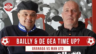 Eric Bailly & David De Gea Time Up? Granada CF vs Manchester United Europa League QF