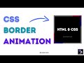 Border Animation CSS | Border Animation