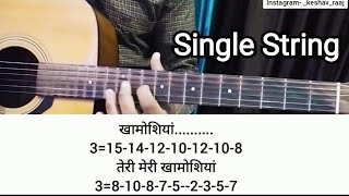 Single String - khamoshiya - Tabs - Keshav Raj - Easy Beginners Hindi Guitar lesson - #Guitartabs
