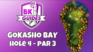 GOKASHO BAY - Hole 4, Par 3 | BK Guides | Tour 5 | Golf Clash Tips