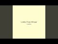 Lullaby Pulse Whisper