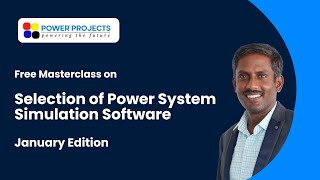 Free Masterclass on Selection of Power System Simulation Software: January Edition