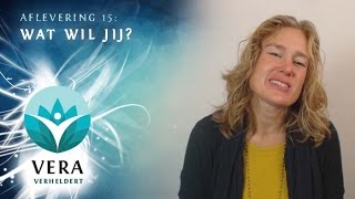 Vera Verheldert #15: Wat wil jij?