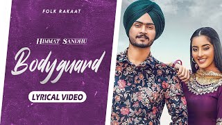Bodyguard | Himmat Sandhu | Lyrical Video  | Folk Rakaat