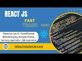 React js Lec 4 | Conditional Rendering by Simple if else, ternary operator , && operator