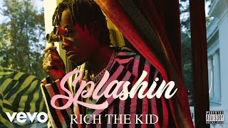 Rich The Kid - Splashin (Audio)