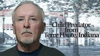 Child Predator from Terre Haute, Indiana