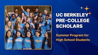 UC Berkeley Pre-College Scholars Summer Program for High School Students