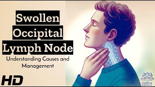 Swollen Occipital Lymph Node: What's Behind It?