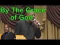 Pastor Noel Jones Bible Sermons Study 2016-By The Grace of God