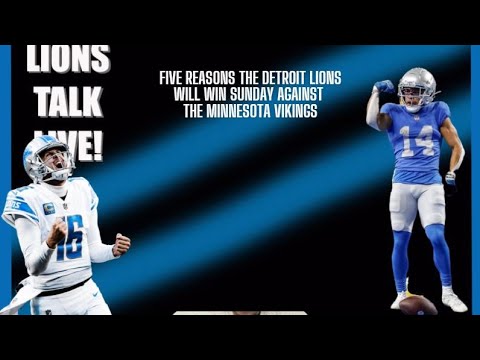 5 REASONS WHY The Detroit Lions Will Win Sunday Vs Minnesota Vikings ...