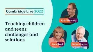 Teaching children & teens: challenges and solutions - S Thornbury, C Read & H Puchta -Cambridge Live