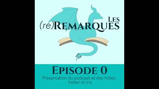 Épisode 0 : Présentation de Kellen \u0026 Iris