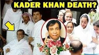Kader khan death 😢😢 1/1/2019