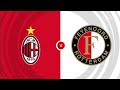 🔴champions league ac milan vs fayenoord