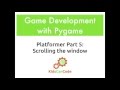 Pygame Platformer Part 5: Scrolling the Window