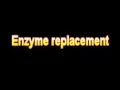 What Is The Definition Of Enzyme replacement - Medical Dictionary Free Online