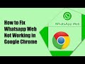 How to Fix Whatsapp Web Not Working in Google Chrome || Fix Whatsapp Web Not Working Problem Solved