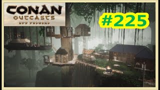 【コナンアウトキャスト】#225　安定性との戦いが始まる！　【ConanOutcast】【ConanExiles】