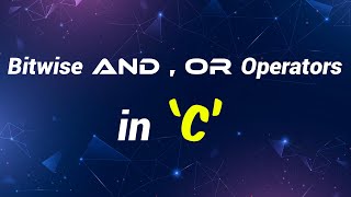 Bitwise AND, OR Operators in C