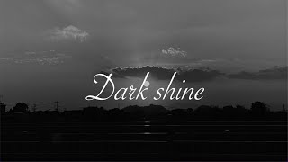 dark shine