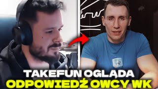 TAKEFUN REAKCJA NA WYPOWIEDŹ OWCY WK NA SWÓJ TEMAT