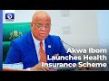 Akwa Ibom Launches Health Insurance Scheme