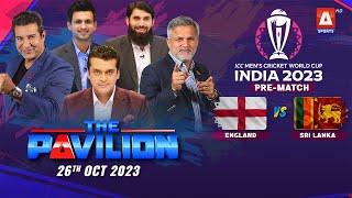 The Pavilion | ENGLAND Vs SRI LANKA (Pre-Match) Expert Analysis | 26 October 2023 | A Sports