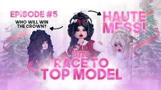 HOT MESS | DTI’s Race to Top Model Competition Show for 4,500 ROBUX! (Episode 5)