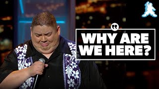 Why are we here? | Gabriel Iglesias