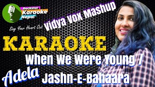 Adele - When We Were Young | Jashn E Bahaara Karaoke Track With Lyrics (Vidya Vox Mashup Cover)