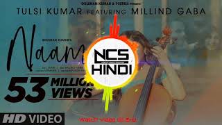 Naam Song   Tulsi Kumar ft  Millind Gaba   hindi Version  new best Hindi song