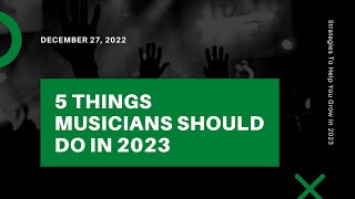 5 Things Musicians Should Do in 2023