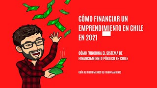 Cómo postular a financiamiento para emprender en Chile