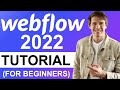 Webflow Tutorial for Beginners (2022 Full Tutorial) - Create A Custom Professional Website