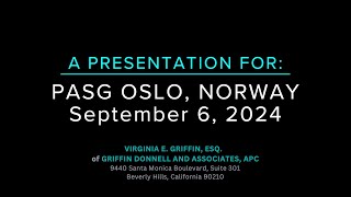 PASG Presentation in Oslo, Norway on Sept 6, 2024 by Virginia E. Griffin, Esq.