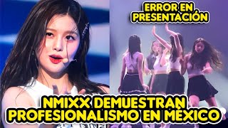 NMIXX PROFESIONALES ANTE ERROR EN SU PRESENTACION EN MÉXICO + CANTAN EN ESPAÑOL