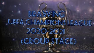 UEFA CHAMPIONS LEAGUE 2020-2021 DRAW