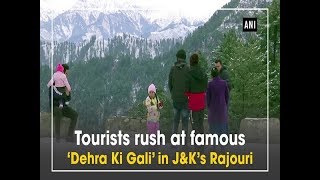 Tourists rush at famous ‘Dehra Ki Gali’ in J\u0026K’s Rajouri