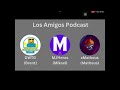 los amigos podcast episode 5 travel experiences