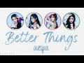 aespa - Better Things Lyrics (Color Coded Han/Rom/Eng/가사) | by VIANICA