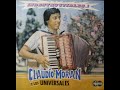 CLAUDIO MORAN y los Universales MIX DE EXITOS