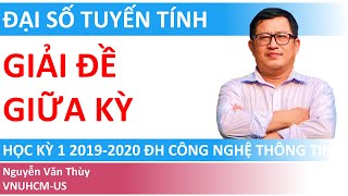 Giải đề giữa kỳ Đại số tuyến tính | Học kỳ 1 năm học 2019-2020 | ĐH Công Nghệ Thông Tin, ĐHQG-HCM