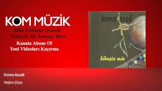 Koma Azad - Hejira Çiya (Official Audio © Kom Müzik)