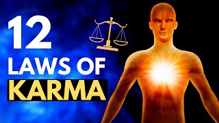 The 12 Laws Of Karma That Will Change Your Life!
