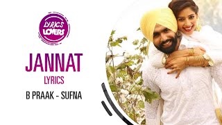 Jannat Lyrics | B Praak | Sufna | Jaani | Ammy Virk | Lyrics Lovers